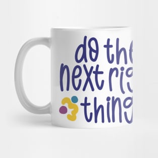 Do The Next Right Thing Mug